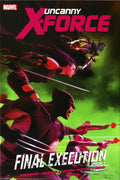 Uncanny X-Force: Final Execution – Book 1